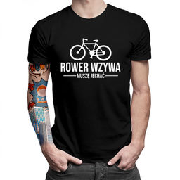 Rower wzywa muszę jechać - męska koszulka