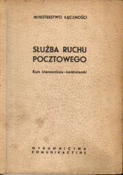 SŁUŻBA RUCHU POCZTOWEGO. KURS KIEROWNICZO-KONTROLERSKI [antykwariat]