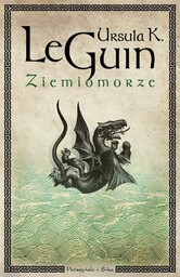 ZIEMIOMORZE - URSULA K LEGUIN, STANISłAW BARAńCZAK, PIOTR