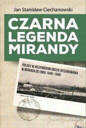 CZARNA LEGENDA MIRANDY Jan Stanisław Ciechanowski