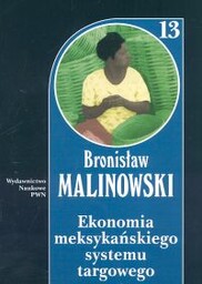 Ekonomia meksykańskiego systemu targowego t.13