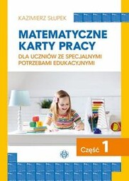 Matematyczne karty pracy dla uczniów ze specjalnymi potrzebami