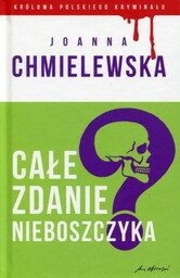 Całe zdanie nieboszczyka Joanna Chmielewska