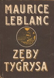 ZĘBY TYGRYSA Maurice Leblanc