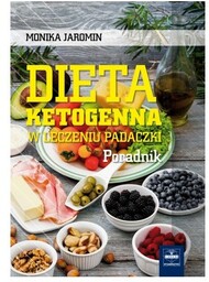 Dieta ketogenna w leczeniu padaczki. Poradnik