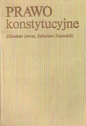 PRAWO KONSTYTUCYJNE Zdzisław Jarosz, Sylwester Zawadzki [antykwariat]