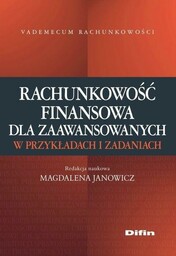 RACHUNKOWOść FINANSOWA DLA ZAAWANSOWANYCH... - RED. MAGDALENA JANOWICZ