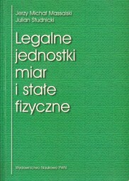 LEGALNE JEDNOSTKI MIAR I STAŁE FIZYCZNE