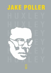 HUXLEY. BIOGRAFIA - JAKE POLLER