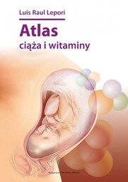 ATLAS CIążA I WITAMINY - LUIS RAUL LEPORI